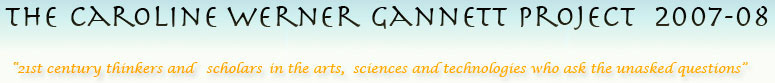 The Caroline Werner Gannett Project 2007-08
