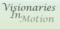 Visionaries in Motion